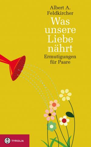 Cover of the book Was unsere Liebe nährt by Sarah Michaela Orlovský