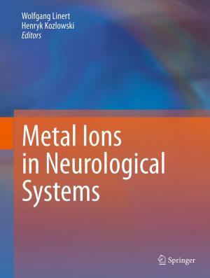 Cover of the book Metal Ions in Neurological Systems by Thomas C. G. Bosch, David J. Miller
