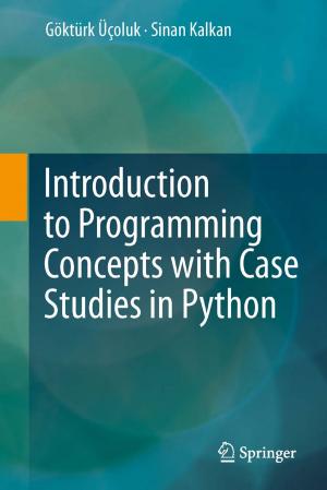Cover of the book Introduction to Programming Concepts with Case Studies in Python by 