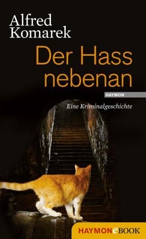 Cover of the book Der Hass nebenan by Bastian Zach, Matthias Bauer
