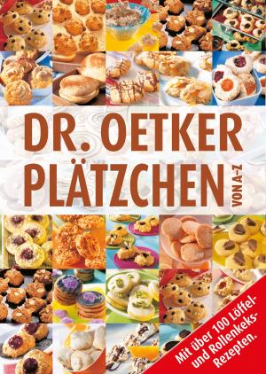 Cover of the book Plätzchen von A-Z by Dr. Oetker
