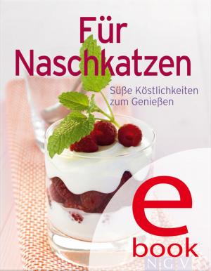 Cover of the book Für Naschkatzen by Elisabeth Holzer, Sabine Lauster, Ruth Scholl
