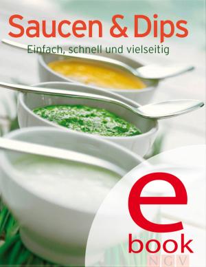 Cover of the book Saucen & Dips by Naumann & Göbel Verlag