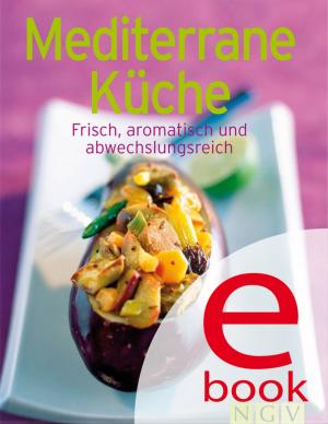 Cover of the book Mediterrane Küche by Christa Traczinski, Robert Polster