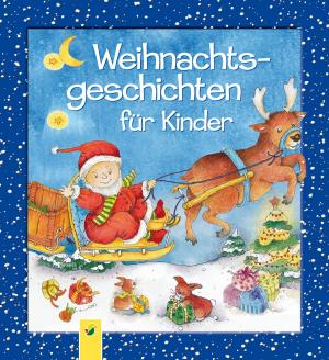 Cover of the book Weihnachtsgeschichten für Kinder by Ingrid Annel, Sarah Herzhoff, Ulrike Rogler, Sabine Streufert