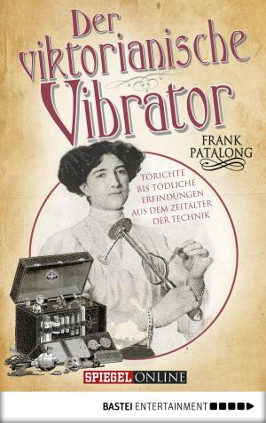 Cover of the book Der viktorianische Vibrator by Jason Dark