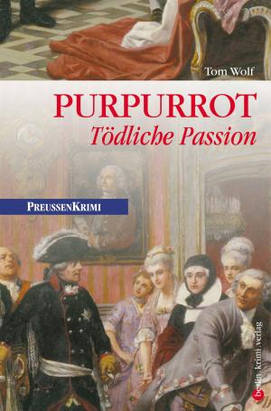 Cover of the book Purpurrot - Tödliche Passion by Kurt Tucholsky