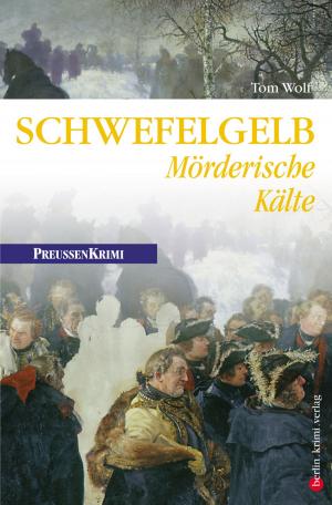 Cover of the book Schwefelgelb - Mörderische Kälte by Manfred Maurenbrecher