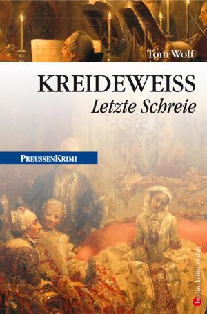 Cover of the book Kreideweiﬂ - Letzte Schreie by Manfred Maurenbrecher