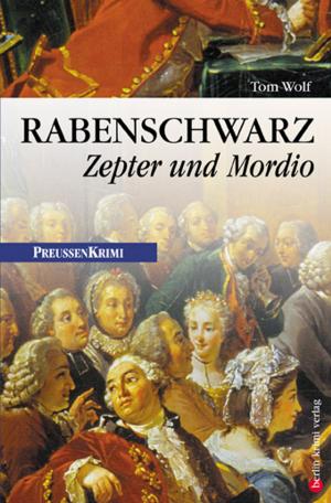 Cover of the book Rabenschwarz - Zepter und Mordio by Knut Elstermann