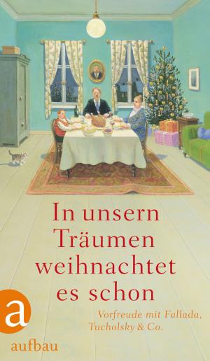 Cover of the book In unsern Träumen weihnachtet es schon by Bruce Anthony