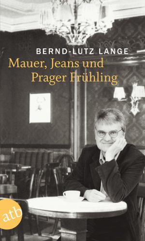 Cover of Mauer, Jeans und Prager Frühling