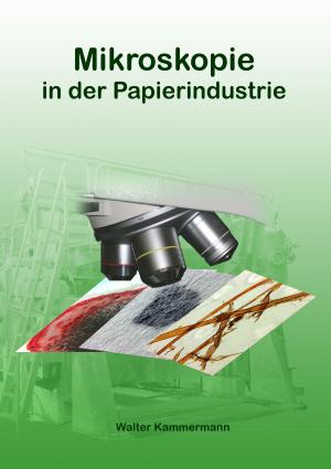 Cover of the book Mikroskopie in der Papierindustrie by Armin Amrhein
