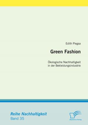 bigCover of the book Green Fashion: Ökologische Nachhaltigkeit in der Bekleidungsindustrie by 