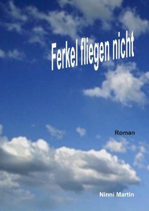Cover of the book Ferkel fliegen nicht by Andre Sternberg
