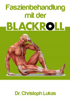 Cover of the book Faszienbehandlung mit der Blackroll by Michaela Röder