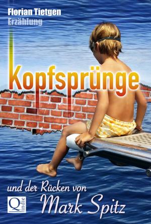 Cover of the book Kopfsprünge und der Rücken von Mark Spitz by Jens Wahl