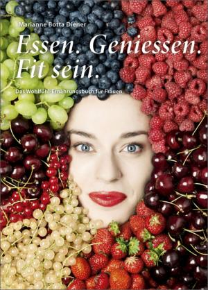 Cover of the book Essen. Geniessen. Fit sein. by Patrick Strub