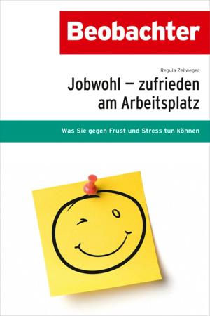 Cover of the book Jobwohl - zufrieden am Arbeitsplatz by Dominique Strebel, Käthi Zeugin, Bruno Bolliger