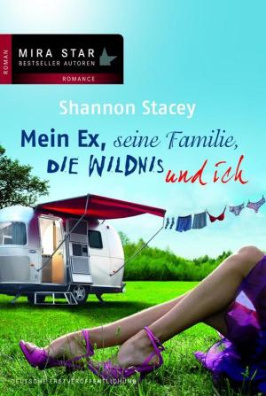 Cover of the book Mein Ex, seine Familie, die Wildnis und ich by Nora Roberts