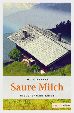 Cover of the book Saure Milch by Jutta Mehler