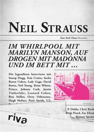 Cover of the book Im Whirlpool mit Marilyn Manson, auf Drogen mit Madonna und im Bett mit ... by Mark Evans