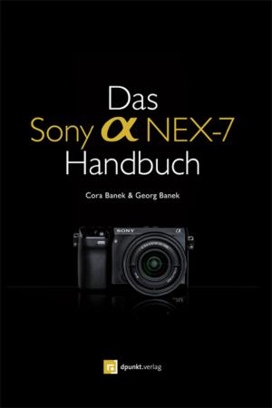 Cover of the book Das Sony Alpha NEX-7 Handbuch by Scott Kelby, Kathrin Lichtenberg