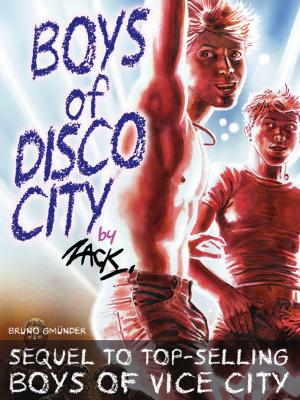 Cover of the book Boys of Disco City by Zack Fraker