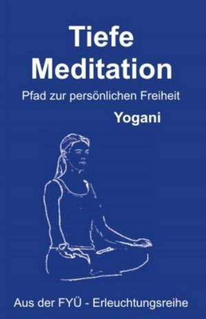 Cover of the book Tiefe Meditation by A.K. Aruna