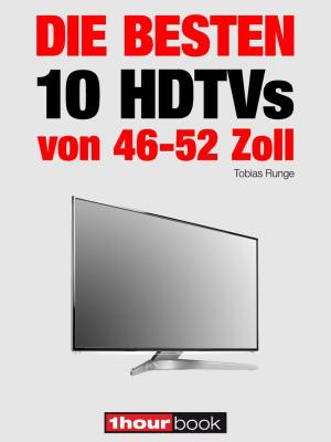 Cover of the book Die besten 10 HDTVs von 46 bis 52 Zoll by Shannon Fricke