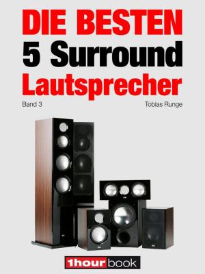 Cover of the book Die besten 5 Surround-Lautsprecher (Band 3) by Tobias Runge, Christian Gather, Jochen Schmitt, Michael Voigt