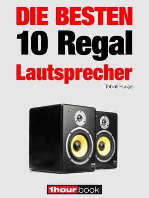 Cover of the book Die 10 besten Regal-Lautsprecher by Tobias Runge, Timo Wolters