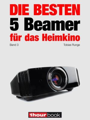 Book cover of Die besten 5 Beamer für das Heimkino (Band 3)