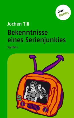 Cover of the book Bekenntnisse eines Serienjunkies by Camille Caliman