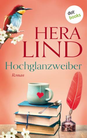 Cover of the book Hochglanzweiber by Tina Grube