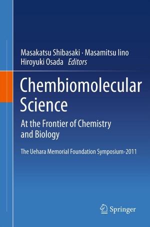 Cover of the book Chembiomolecular Science by Toshimitsu Ochiai, Scott R. Evans, Toshimitsu Hamasaki, Koko Asakura