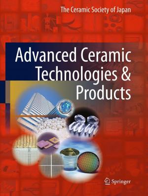 Cover of the book Advanced Ceramic Technologies & Products by Naotatsu Shikazono