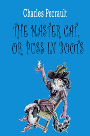 bigCover of the book The Master Cat, or Puss in Boots by 