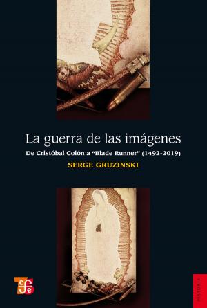 Cover of the book La guerra de las imágenes by Martín Solares, Fernando del Paso