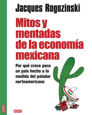 Cover of the book Mitos y mentadas de la economía mexicana by Enrique Krauze