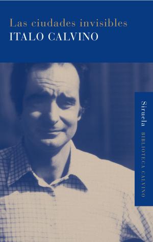 Cover of the book Las ciudades invisibles by José María Merino