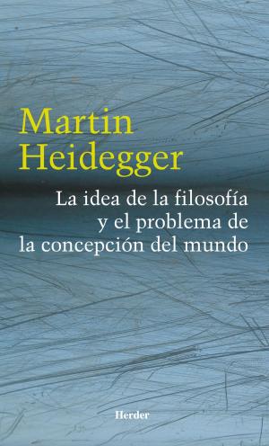 Cover of the book La idea de la filosofía y el problema de la concepción del mundo by Javier Melloni