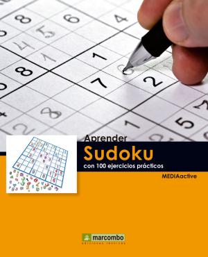 Cover of the book Aprender Sudoku con 100 ejercicios prácticos by MEDIAactive