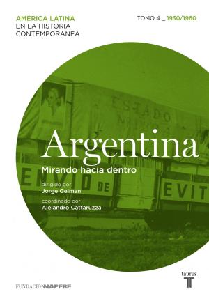Cover of the book Argentina. Mirando hacia dentro. Tomo 4 (1930-1960) by Isabelle Ronin