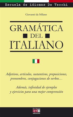 Cover of the book Gramática del italiano by Escuela de Idiomas De Vecchi, Carla Franceschetti