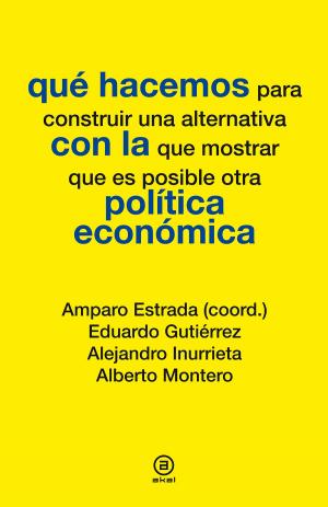 Cover of the book Qué hacemos con la política económica by 