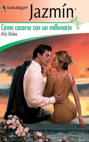 Cover of the book Cómo casarse con un millonario by Sandra Steffen