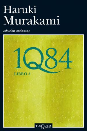 Cover of the book 1Q84. Libro 3 by Javier de las Muelas