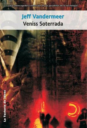 Cover of the book Veniss soterrada by Francisco González Ledesma