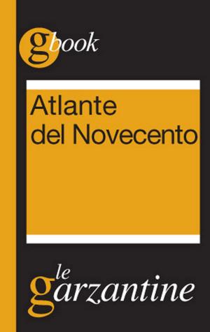 Book cover of Atlante del Novecento. Un secolo in sintesi